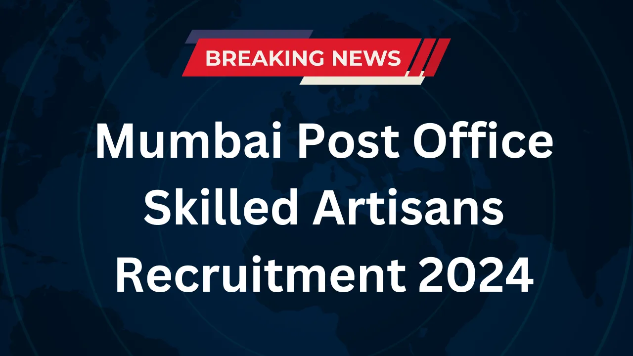 Mumbai Post Office Skilled Artisans Recruitment 2024