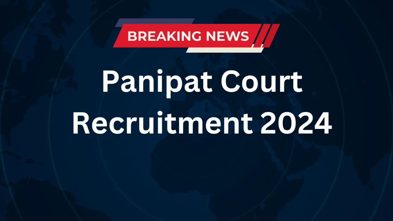 Panipat Court Recruitment 2024