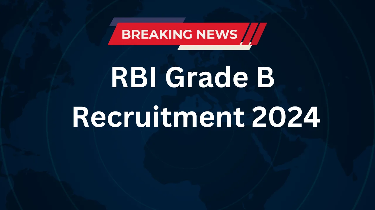 RBI Grade B Recruitment 2024