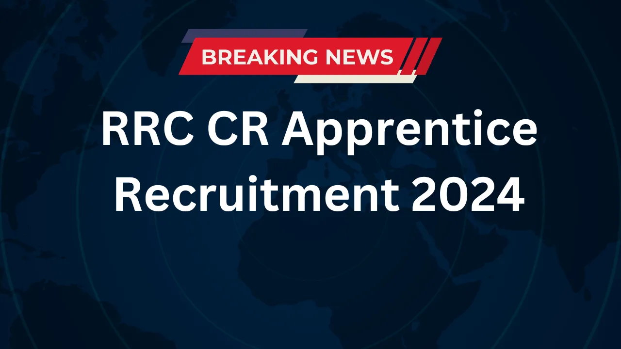 RRC CR Apprentice Recruitment 2024