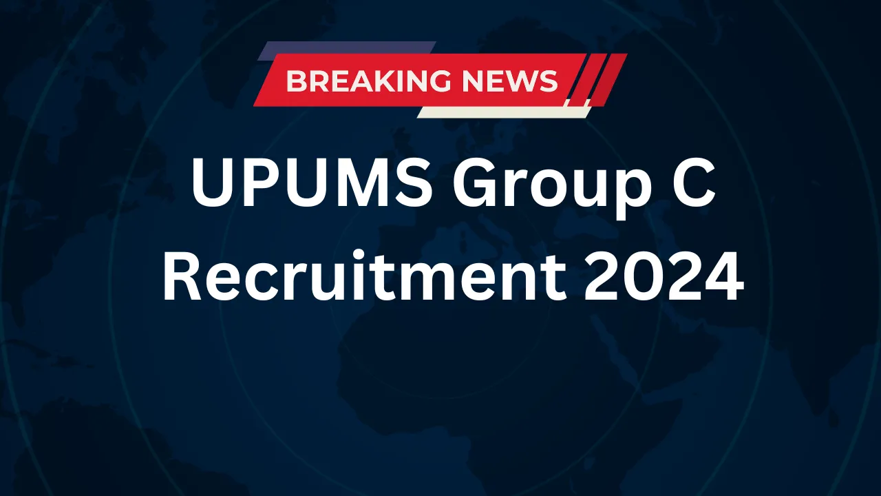 UPUMS Group C Recruitment 2024