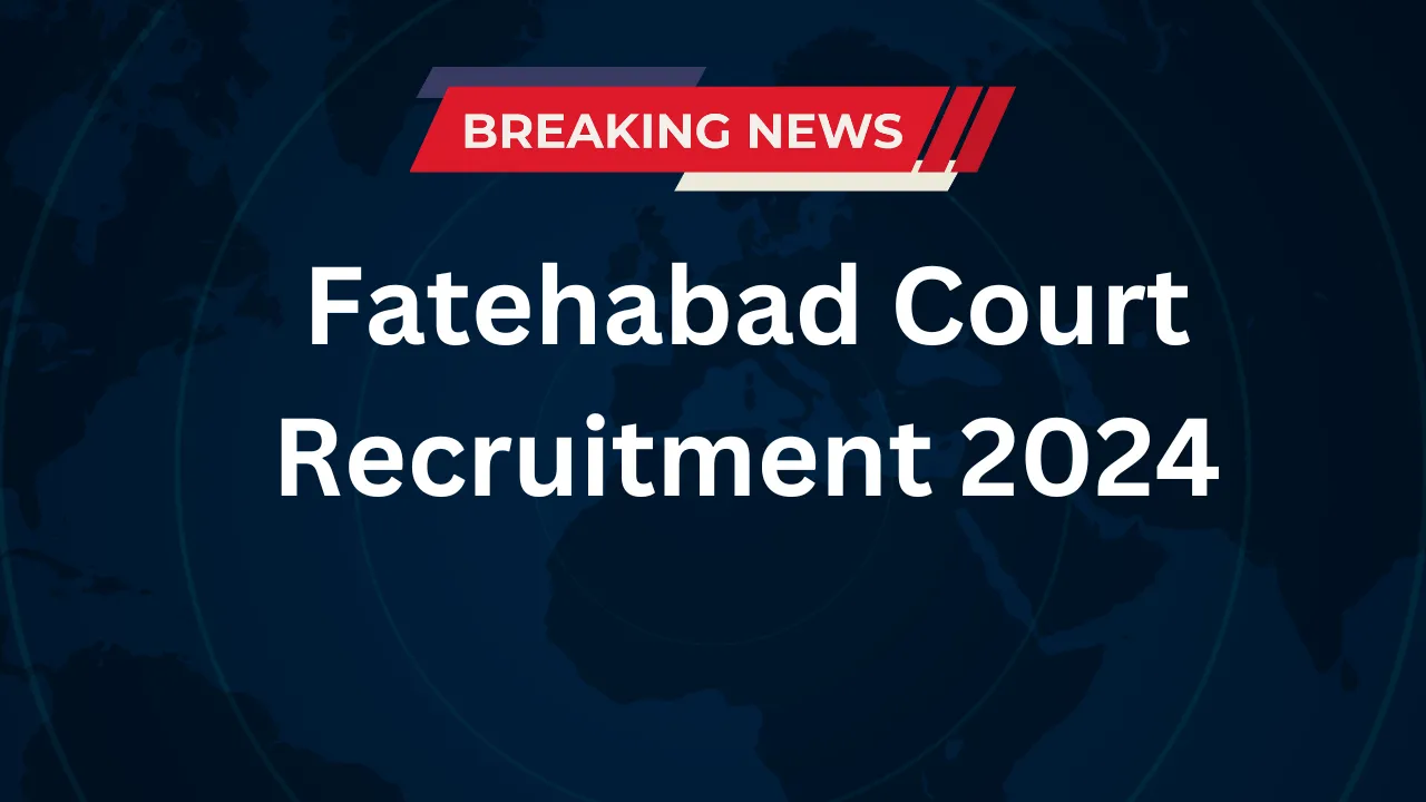 Fatehabad Court Recruitment 2024