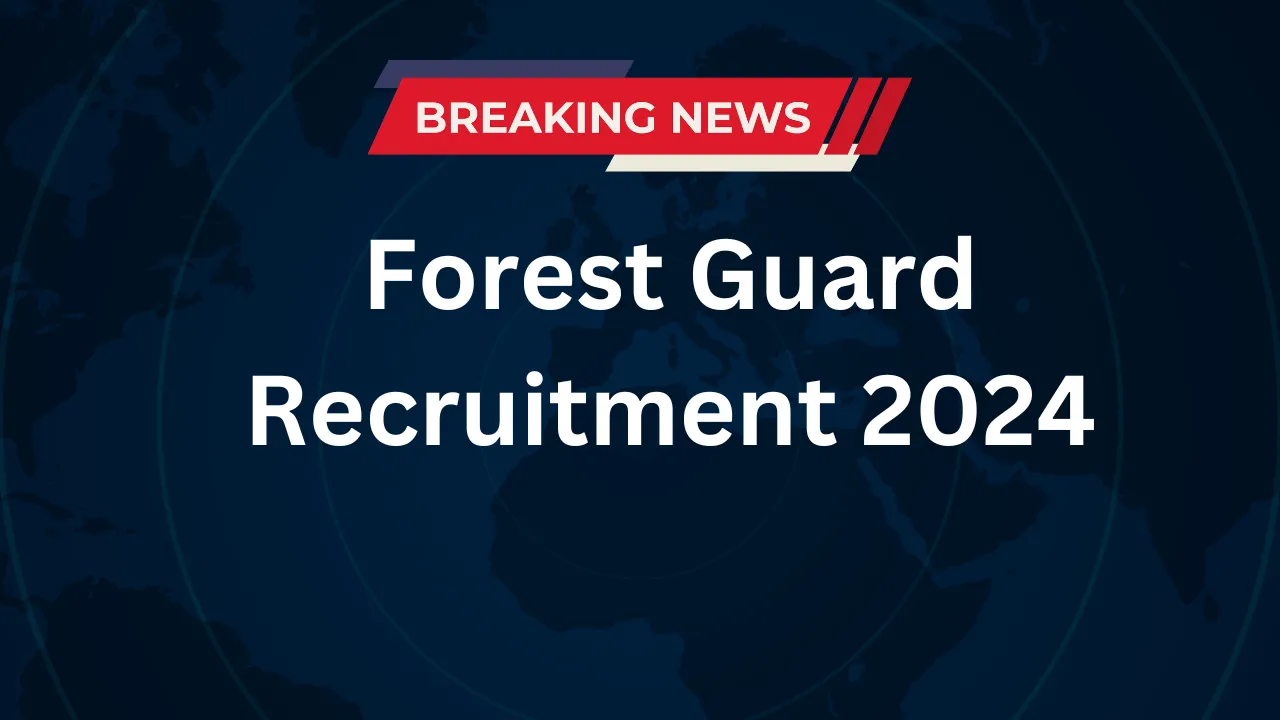 Forest Guard Recruitment 2024