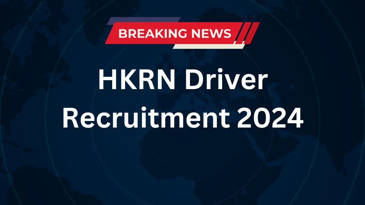 HKRN Driver Recruitment 2024