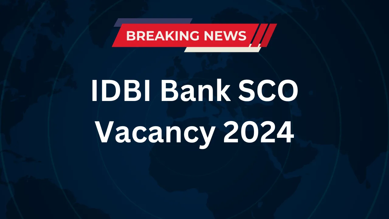 IDBI Bank SCO Vacancy 2024