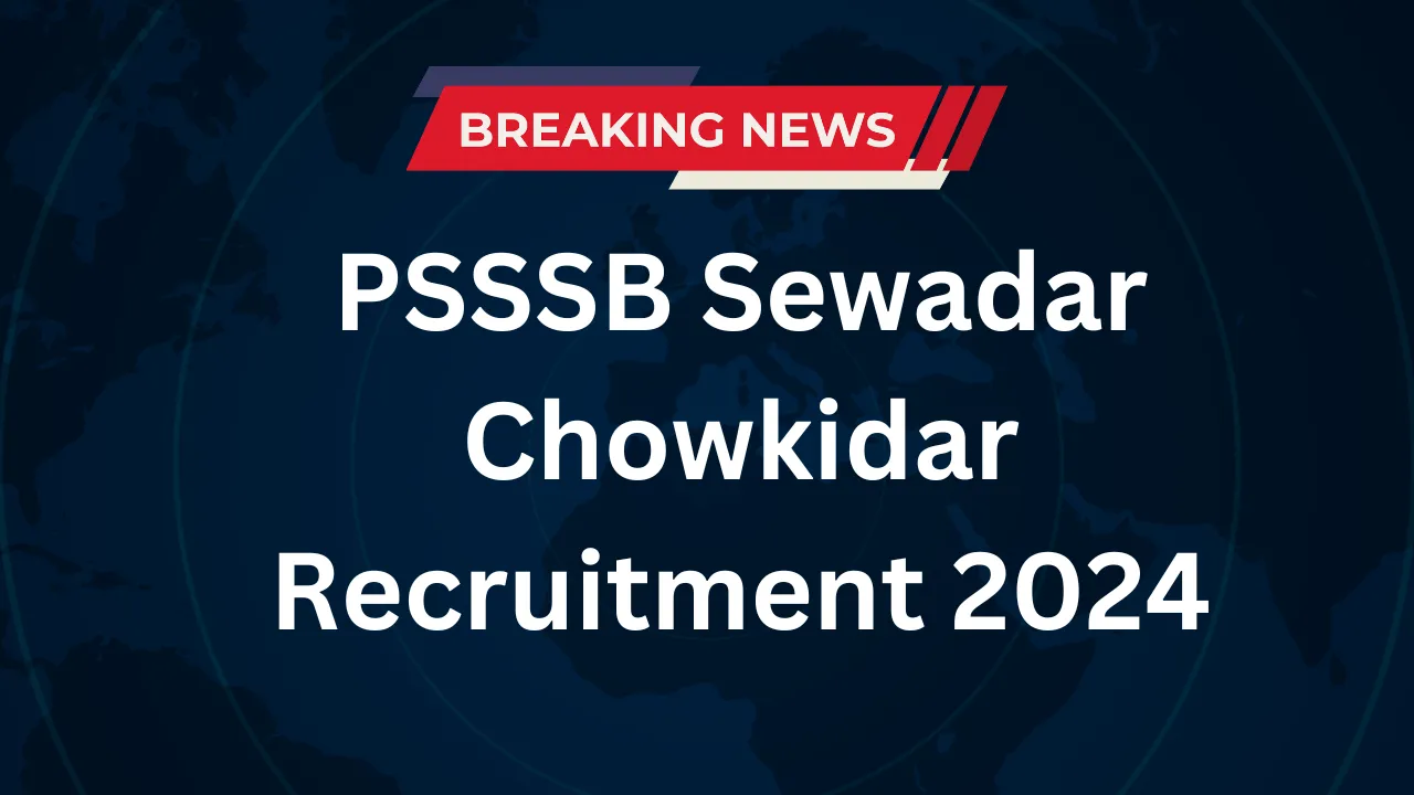 PSSSB Sewadar Chowkidar Recruitment 2024