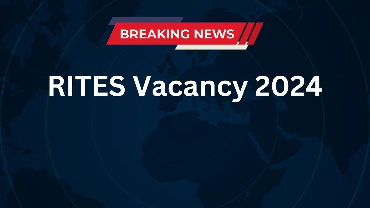 RITES Vacancy 2024