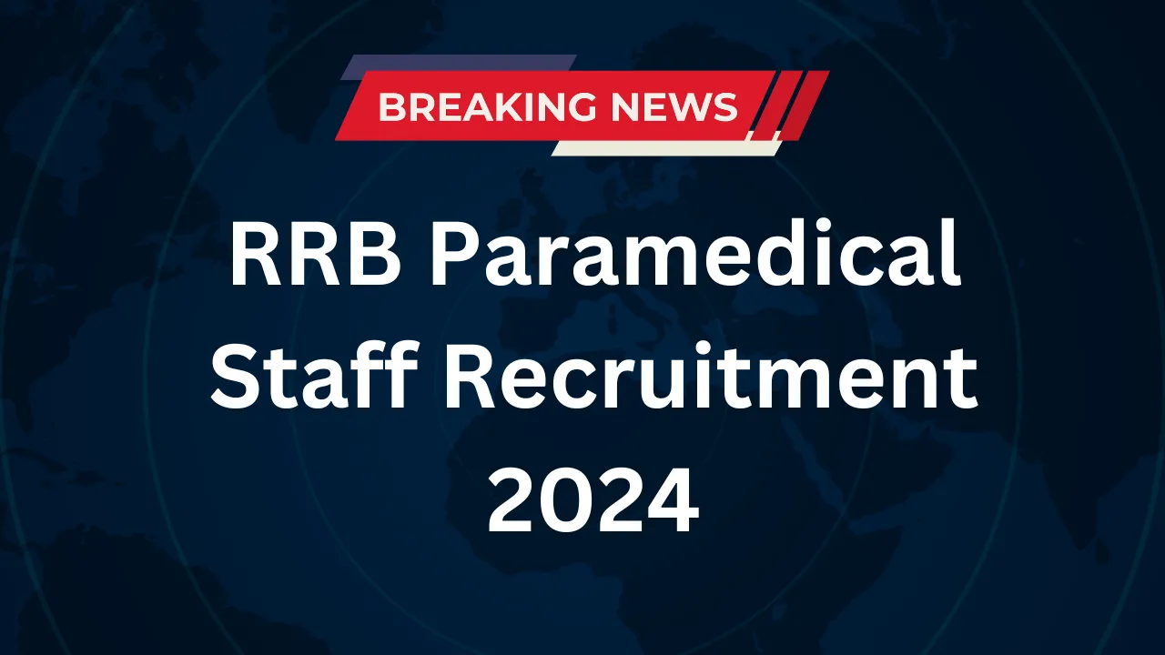 RRB Paramedical Staff Recruitment 2024