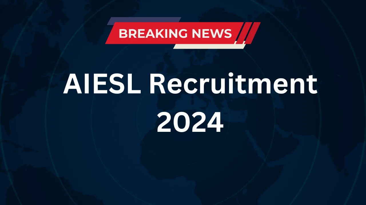 AIESL Recruitment 2024