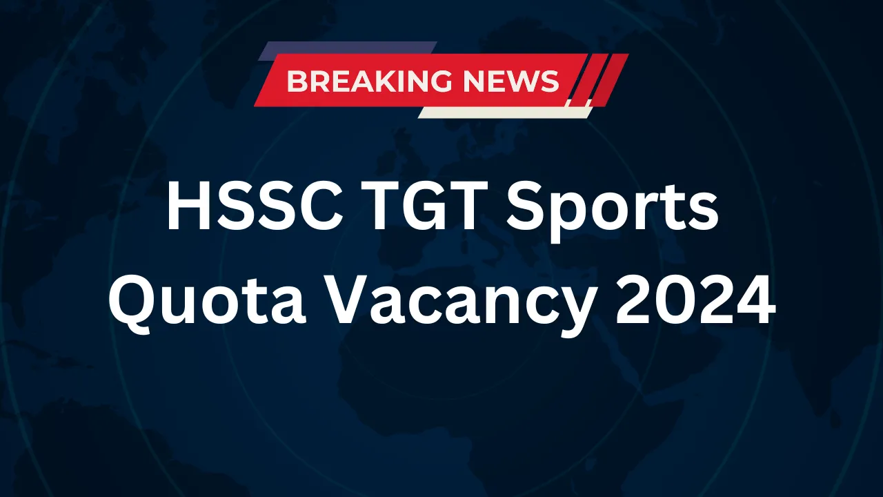 HSSC TGT Sports Quota Vacancy 2024