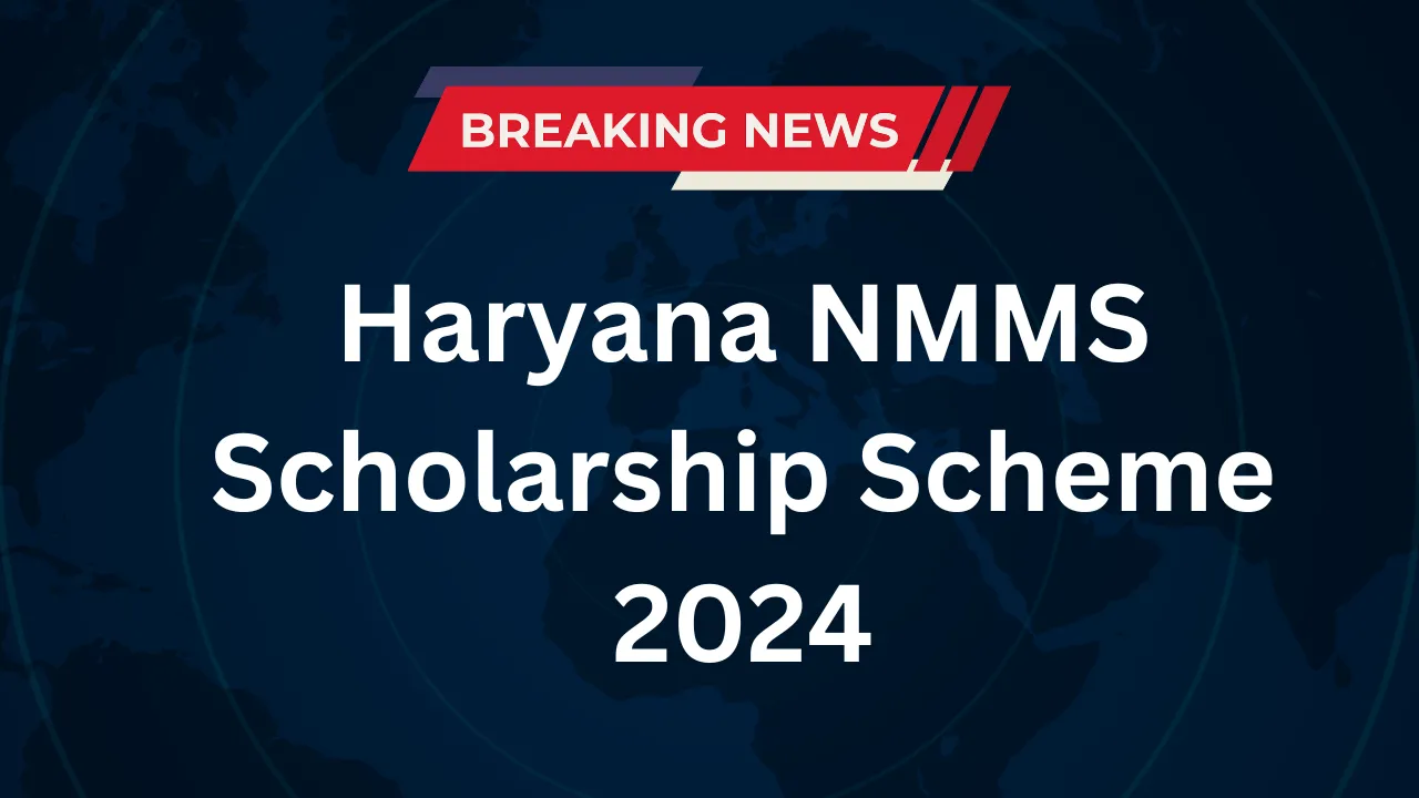 Haryana NMMS Scholarship Scheme 2024