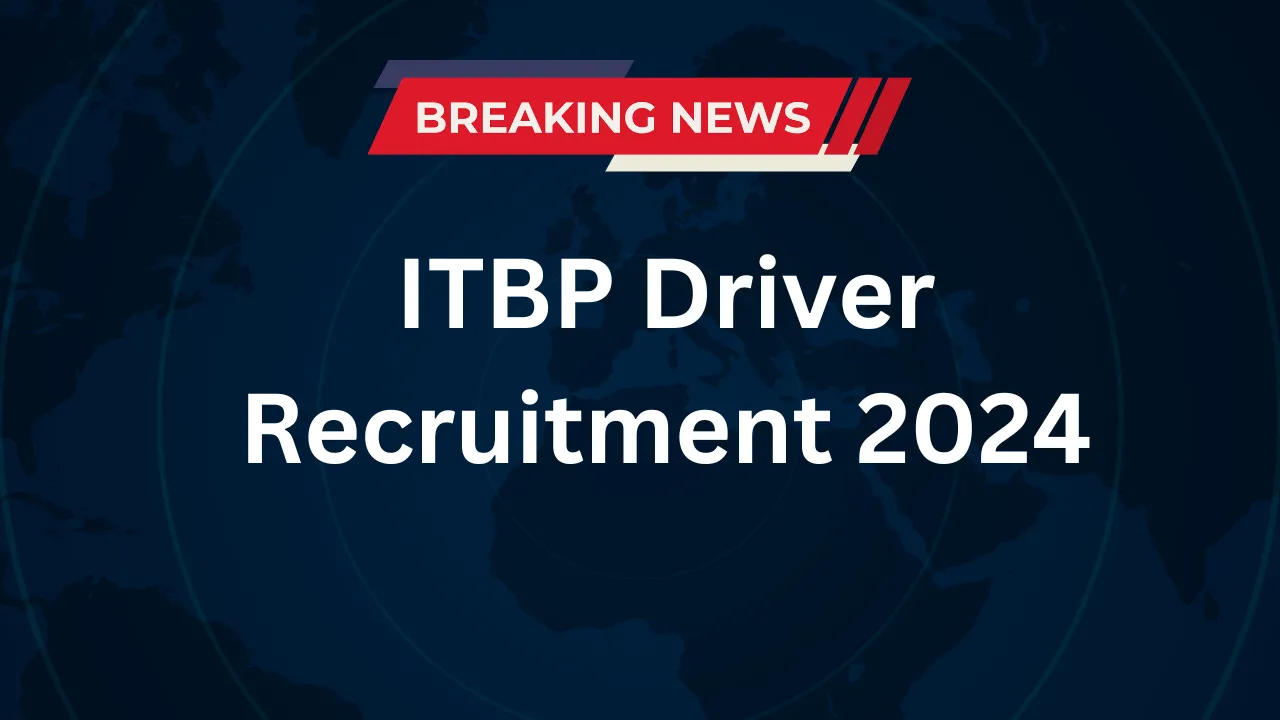 ITBP Driver Recruitment 2024