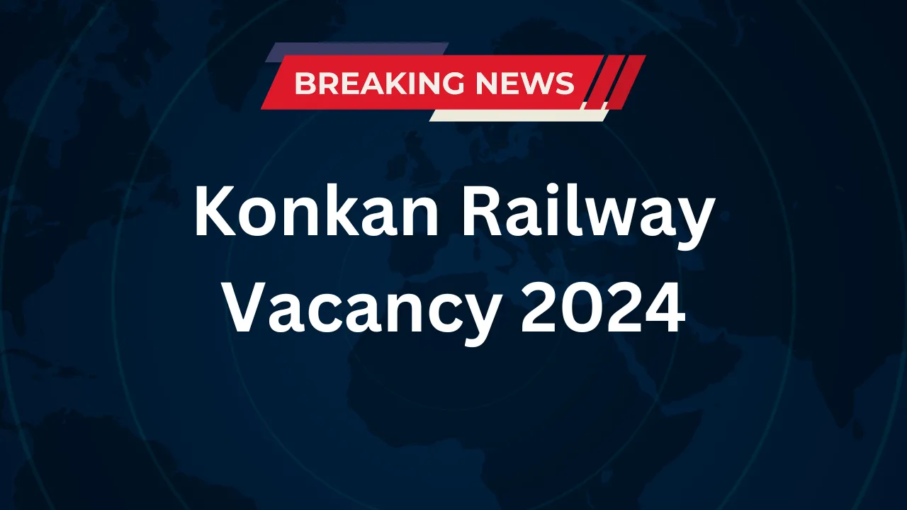 Konkan Railway Vacancy 2024