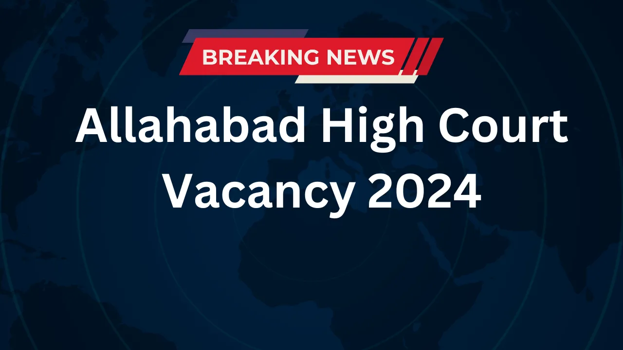 Allahabad High Court Vacancy 2024