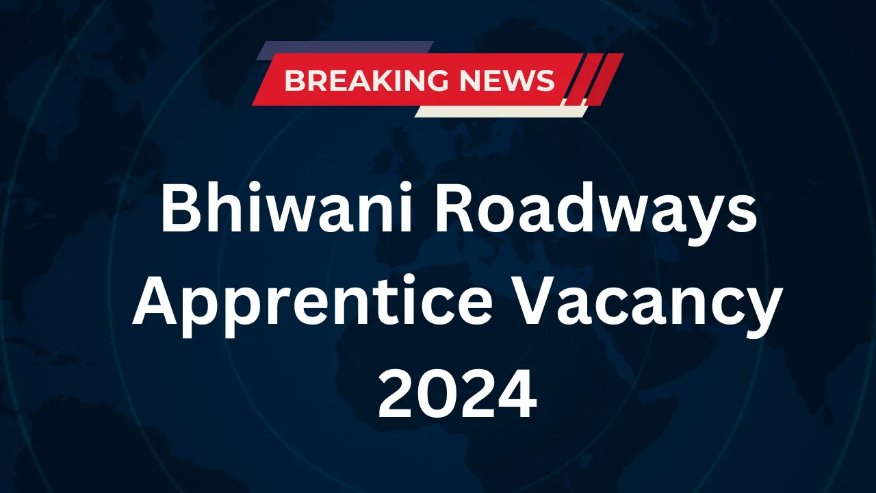 Bhiwani Roadways Apprentice Vacancy 2024