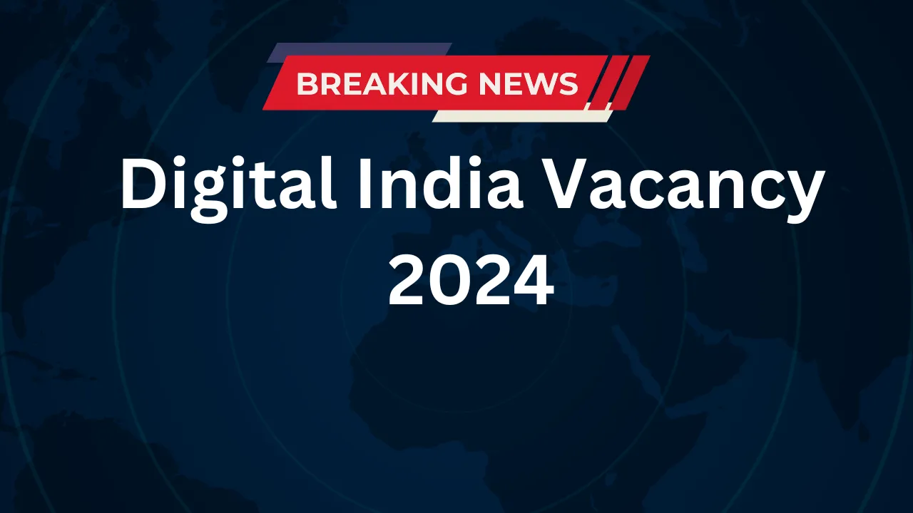 Digital India Vacancy 2024